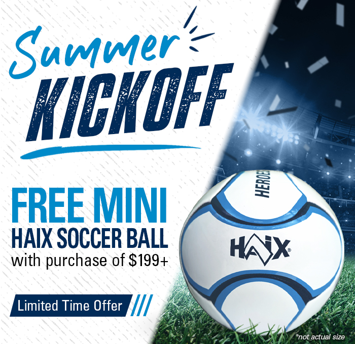 Limited-time Summer Kickoff promotion: Free mini HAIX soccer ball with purchases of $199 or more